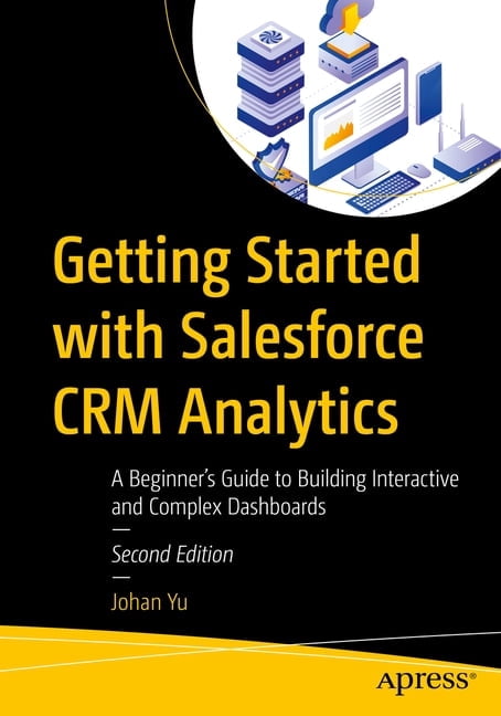 Getting Started with Salesforce Crm Analytics: A Beginner's Guide to ...