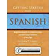 WILLIAM ERNEST LINNEY; ANTONIO LUIS ORTA Getting Started with Spanish: Beginning Spanish for Homeschoolers and Self-Taught Students of Any Age (Paperback)