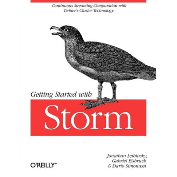 Pre-Owned Getting Started with Storm: Continuous Streaming Computation with Twitter's Cluster Technology (Paperback) 1449324010 9781449324018