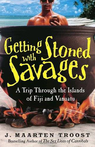 Pre-Owned Getting Stoned with Savages: A Trip Through the Islands of Fiji and Vanuatu, (Paperback)