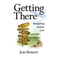 thumbnail image 1 of Pre-Owned Getting There: Navigating Holistic Care (Paperback) 0998550604 9780998550602, 1 of 1