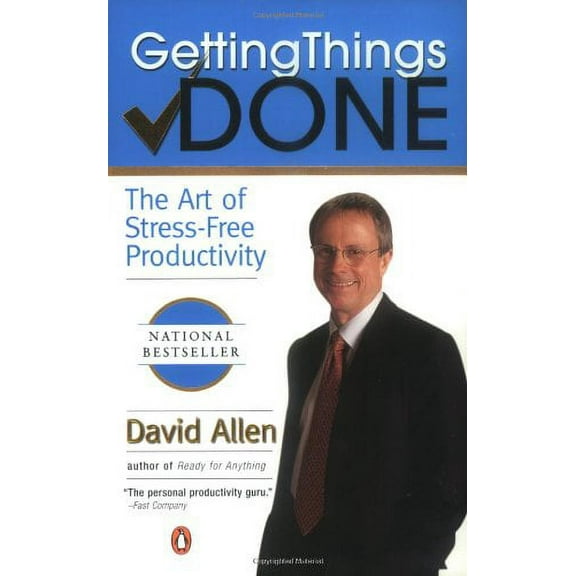 Getting Things Done: The Art of Stress-Free Productivity (Paperback) by David Allen