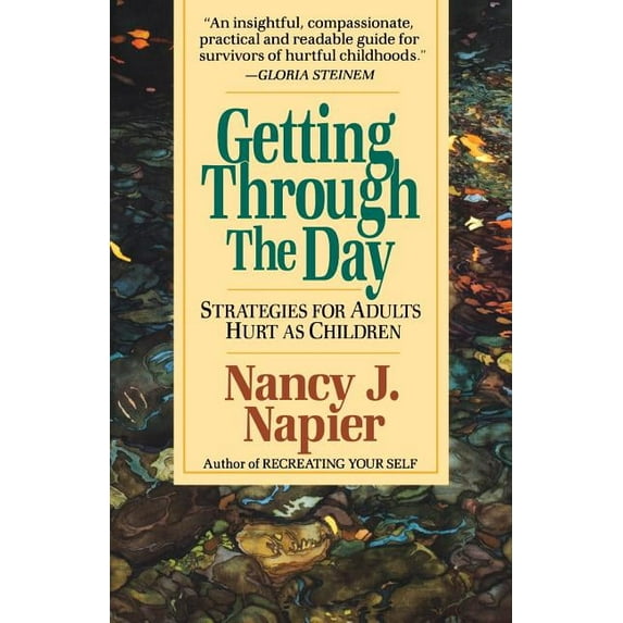 Getting Through the Day: Strategies for Adults Hurt as Children, (Paperback)