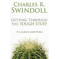 Pre-Owned Getting Through the Tough Stuff : It's Always Something! (Paperback) 9780849913204
