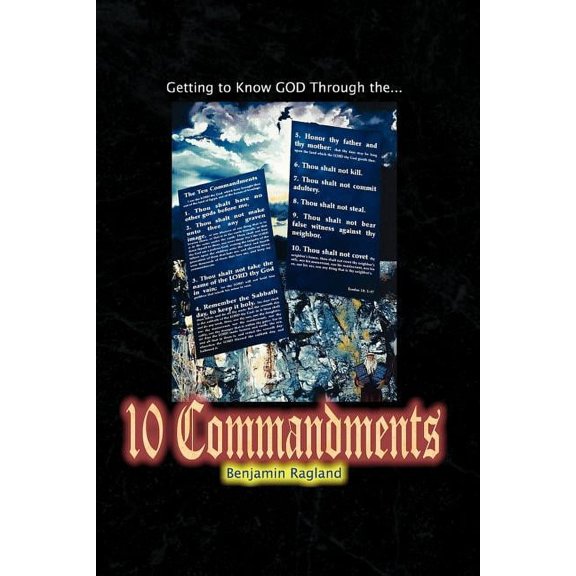 Getting To Know God Through The Ten Commandments (Paperback)