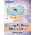 thumbnail image 1 of Getting To Know Simple Cells Coloring Book, (Paperback), 1 of 1