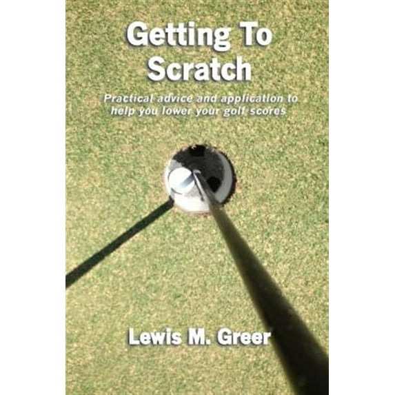 Getting To Scratch -- Lewis M. Greer
