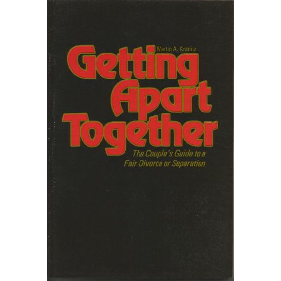 Pre-Owned Getting Together Apart: Couples' Guide to a Fair Divorce or Separation Paperback