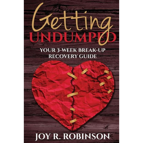 Getting UnDumped Your 3-Week Breakup Recovery Guide (Paperback)