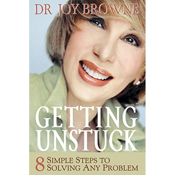 Pre-Owned Getting Unstuck: 8 Simple Steps To Solving Any Problem Paperback