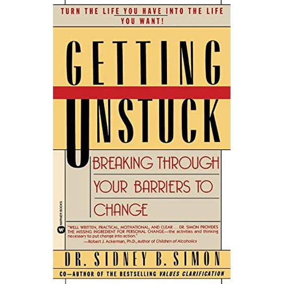 Pre-Owned Getting Unstuck: Breaking Through Your Barriers to Change Paperback