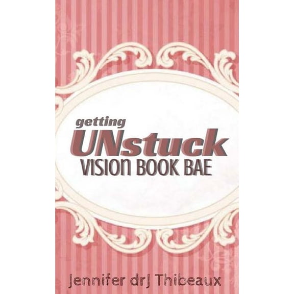 Getting Unstuck: Vision Book Bae (Paperback)