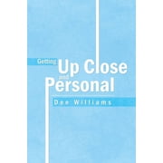 Getting Up Close and Personal, Paperback