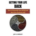 thumbnail image 1 of Getting Your Life Back : How to Demystify Your Life Beliefs and Meet Your Authentic Self (Paperback), 1 of 1