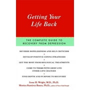 Getting Your Life Back : The Complete Guide to Recovery from Depression (Paperback)