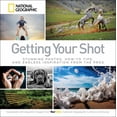 thumbnail image 1 of Pre-Owned Getting Your Shot: Stunning Photos, How-to Tips, and Endless Inspiration From the Pros, 9781426218705, 1426218702, Hardcover,, 1 of 1