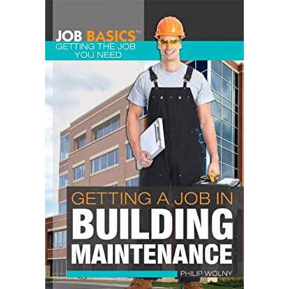 Pre-Owned Getting a Job in Building Maintenance (Library Binding - Used) 1448896088 9781448896080