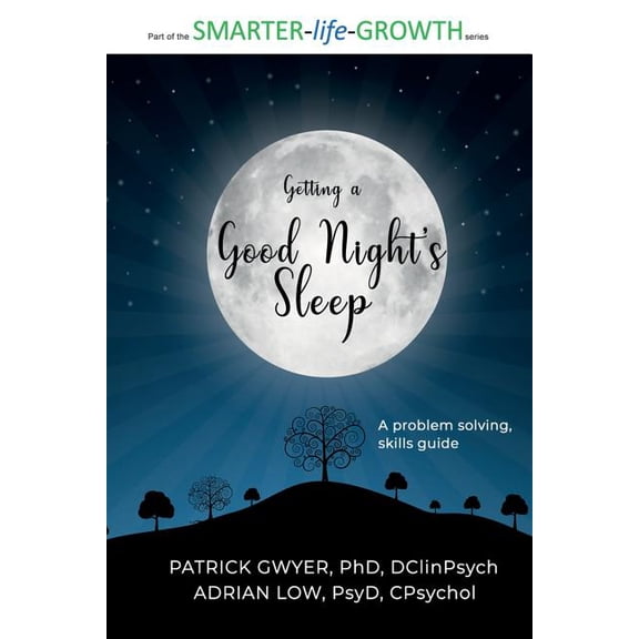 Getting a good night's sleep: A problem-solving skills guide, (Paperback)