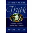 thumbnail image 1 of Pre-Owned Getting at the Truth: Responding to Difficult Questions About LDS Beliefs (Paperback) 1590383044 9781590383049, 1 of 1