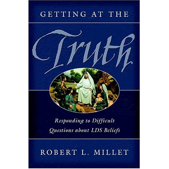 Pre-Owned Getting at the Truth: Responding to Difficult Questions About LDS Beliefs (Paperback) 1590383044 9781590383049