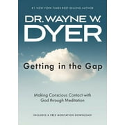 Getting in the Gap Making Conscious Contact with God Through Meditation, Paperback