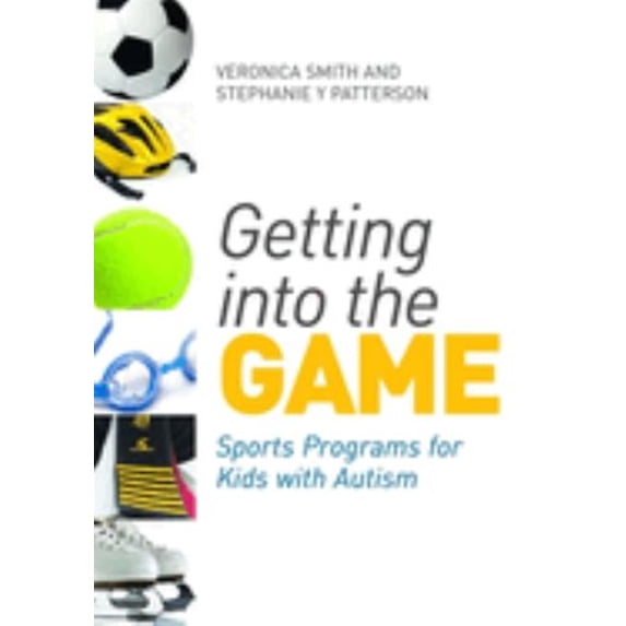 Pre-Owned Getting into the Game: Sports Programs for Kids with Autism, 9781849052498, 1849052492, Paperback, Original edition