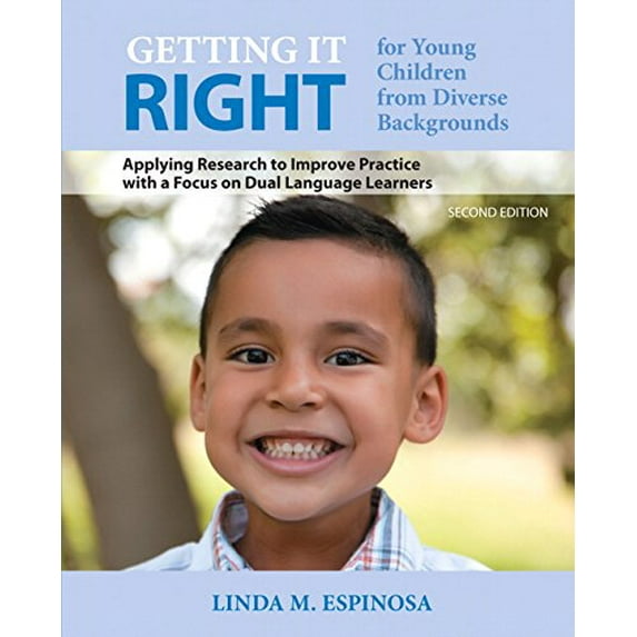 Pre-Owned Getting It Right for Young Children from Diverse Backgrounds: Applying Research to Improve Practice with a Focus on Dual Language Learners (Paperback) 0133017850 9780133017854