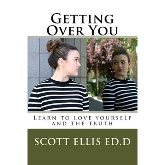 Getting Over You: Learn to love yourself and the truth (Paperback)