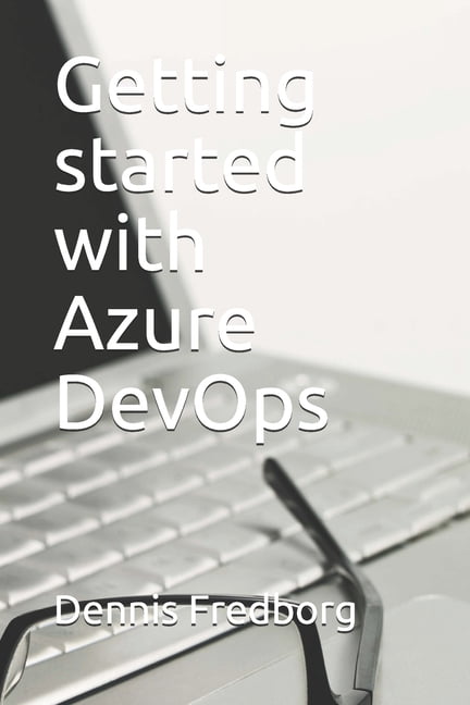 Getting started with Azure DevOps (Paperback) - Walmart.com