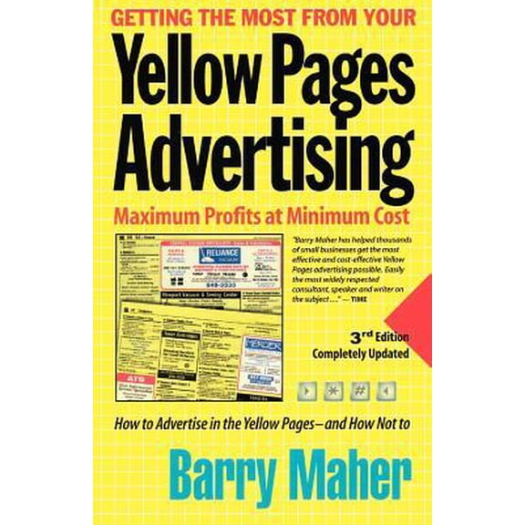 Getting the Most from Your Yellow Pages Advertising: Maximum Profit at Minimum Cost (Paperback)