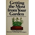 thumbnail image 1 of Pre-Owned Getting the most from your garden, using advanced intensive gardening techniques (Hardcover) 0878572910 9780878572915, 1 of 1