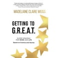 thumbnail image 1 of Getting to G.R.E.A.T.: A 5-Step Strategy For Work and Life; Based on Science and Stories, (Paperback), 1 of 2