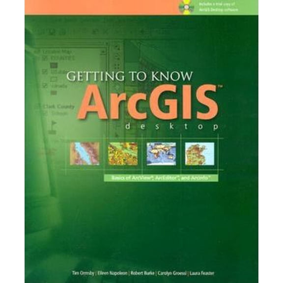 Pre-Owned Getting to Know Arcgis Desktop: Basics of Arcview, Arceditor, and Arcinfo [With CDROM] (Paperback) 1879102897 9781879102897