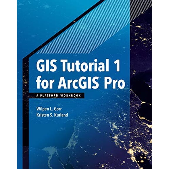 Pre-Owned GIS Tutorial 1 for Arcgis Pro: A Platform Workbook (Paperback) 1589484665 9781589484665