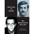 thumbnail image 1 of Getting to Know My Brother's Killer, (Paperback), 1 of 1