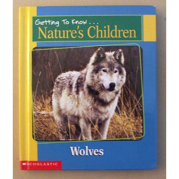 Pre-Owned Getting to Know Nature's Children: Wolves / Whales (Hardcover) 0717266982 9780717266982