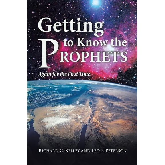 Getting to Know the Prophets: Again for the First Time, (Paperback)