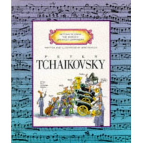 Pre-Owned Peter Tchaikovsky (Getting to Know the World's Greatest Artists) (Unknown) 0516045377 9780516045375