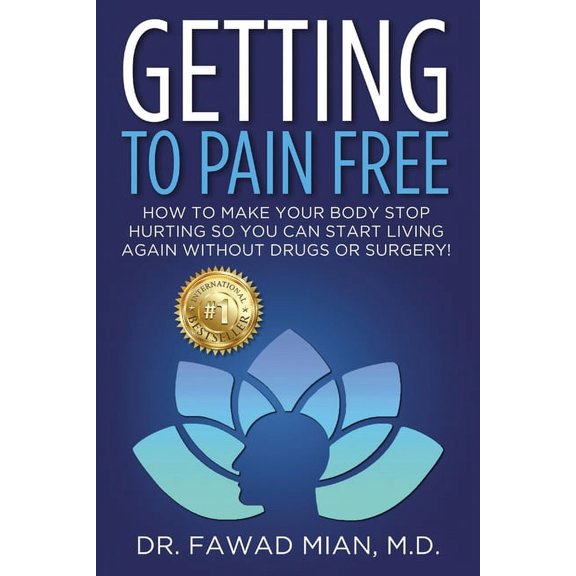 Getting to Pain Free: How To Make Your Body Stop Hurting So You Can Start Living Again Without Drugs Or Surgery! (Paperback)