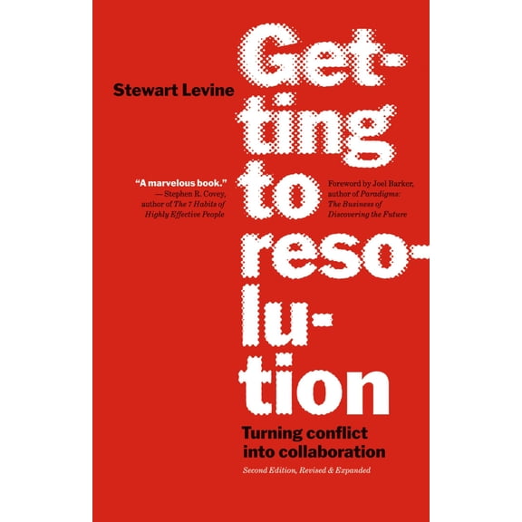 Getting to Resolution : Turning Conflict into Collaboration (Paperback)