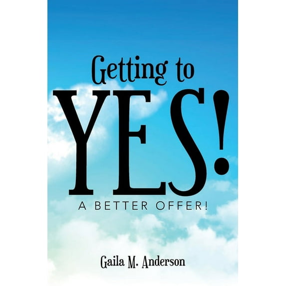 Getting to Yes!: A Better Offer! (Paperback)