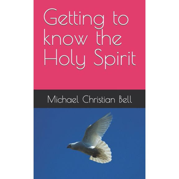 Getting to know the Holy Spirit, (Paperback)