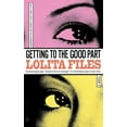 thumbnail image 1 of Getting to the Good Part, (Paperback), 1 of 1