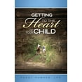 thumbnail image 1 of Getting to the Heart of Your Child, 1 of 1
