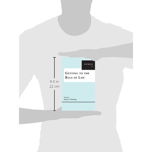 Pre-Owned Getting to the Rule of Law: NOMOS L (NOMOS - American Society for Political and Legal Philosophy, 31) Fleming, James E.