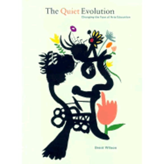 Pre-Owned The Quiet Evolution: Implementing Discipline-Based Art Education in Six Regional Professional... (Paperback) 0892364092 9780892364091
