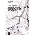 thumbnail image 1 of GewÃ¤hrleisteter christlicher Glaube, (Paperback), 1 of 1