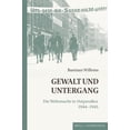 thumbnail image 1 of Gewalt Und Untergang: Die Wehrmacht in Ostpreußen 1944-1945, (Hardcover), 1 of 1
