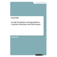 thumbnail image 1 of Gewalt bei Kindern und Jugendlichen - Ursachen, Prävention und Intervention (Other), 1 of 1