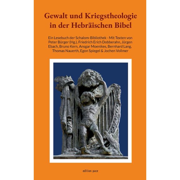 Gewalt und Kriegstheologie in der Hebrischen Bibel: Ein Lesebuch der Schalom-Bibliothek - Mit Texten von Peter Brger, , (Paperback)